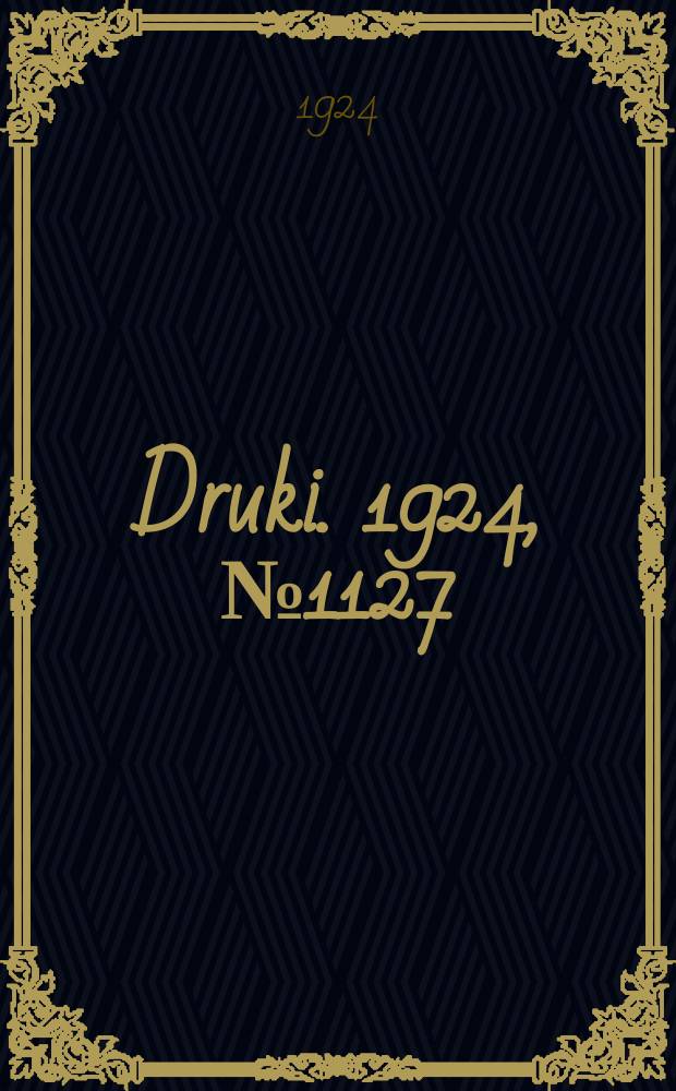 Druki. 1924, №1127