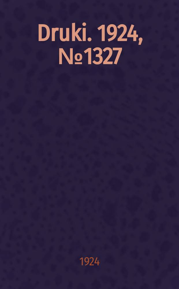 Druki. 1924, №1327