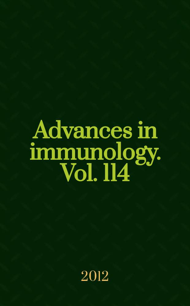 Advances in immunology. Vol. 114 : Synthetic vaccines = Синтетические вакцины