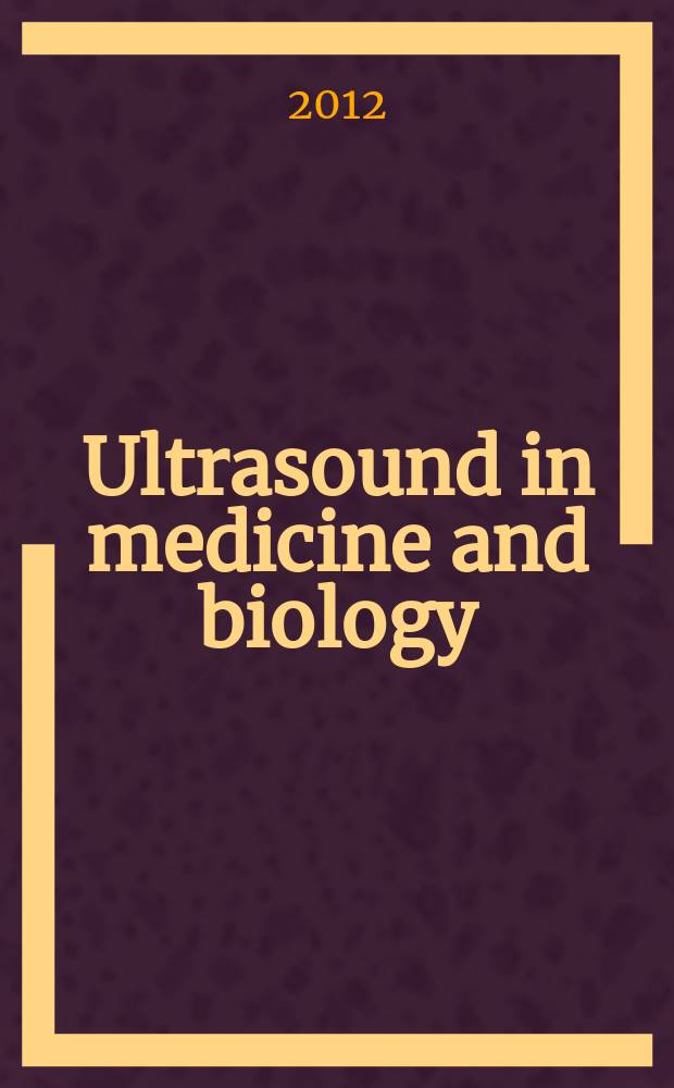 Ultrasound in medicine and biology : Offic. journal of the World federation for ultrasound in medicine and biology. Vol. 38, № 4