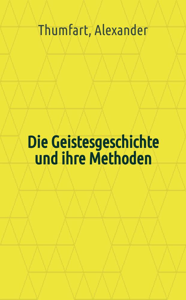 Die Geistesgeschichte und ihre Methoden : Quellen u. Forschungen. Bd. 18 : Die Perspektive und die Zeichen = Перспективы и знак
