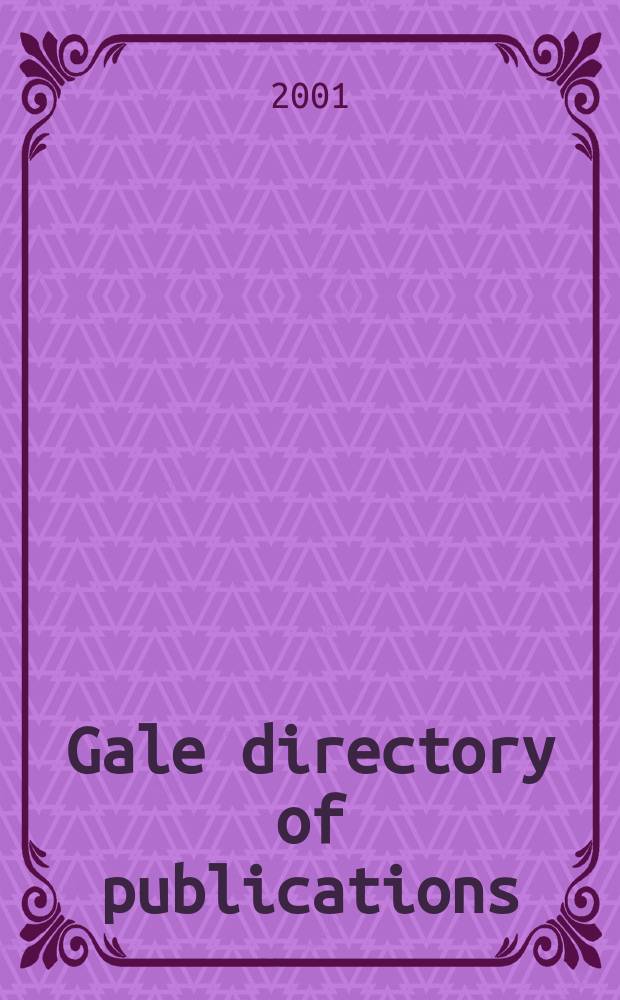 Gale directory of publications : (Form. Ayer directory of publications) An annu guide to newspapers, mag., journals a. related publ. Ed. 135 2001, vol. 2 : U.S. and Canada. New Jersey-Wyoming. Canada