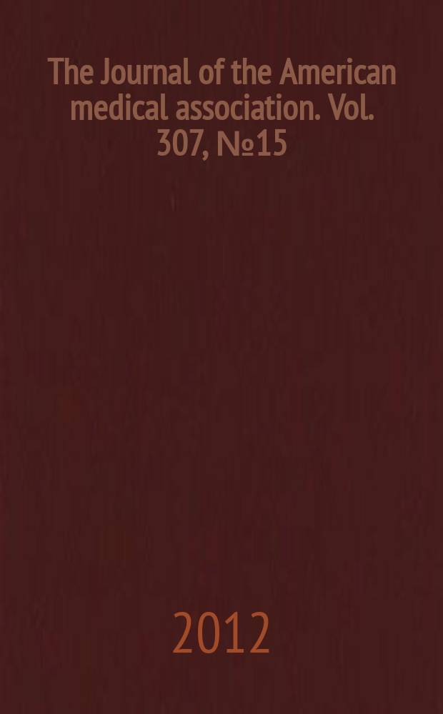The Journal of the American medical association. Vol. 307, №15