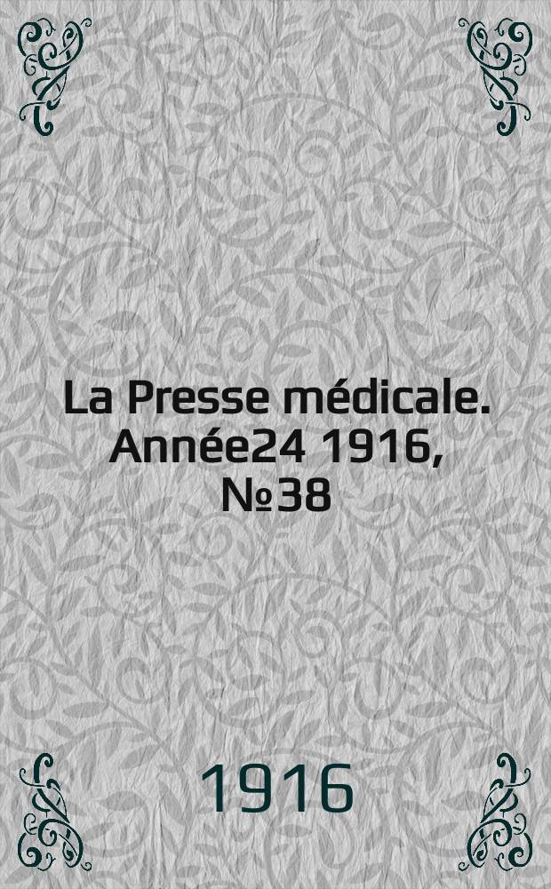 La Presse m&eacute;dicale. Ann&eacute;e24 1916, №38