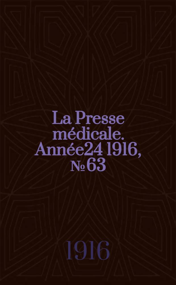 La Presse médicale. Année24 1916, №63