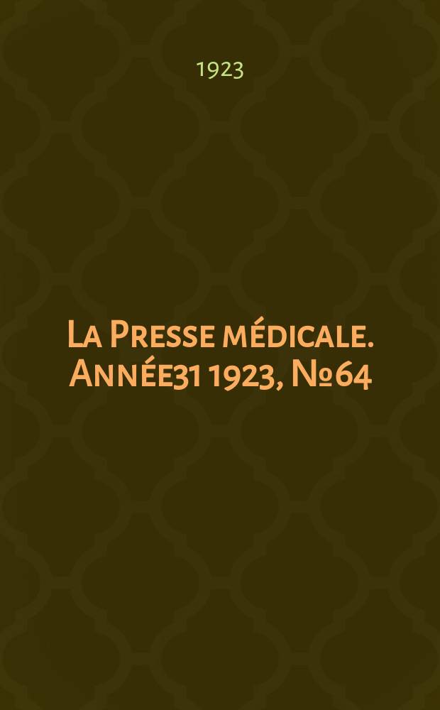 La Presse médicale. Année31 1923, №64