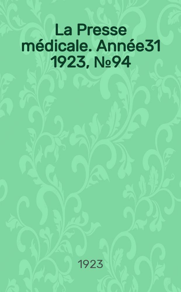 La Presse médicale. Année31 1923, №94