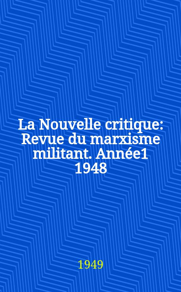 La Nouvelle critique : Revue du marxisme militant. Année1 1948/1949, №10