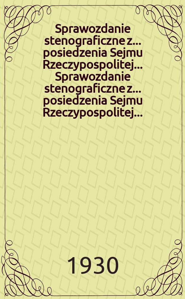 Sprawozdanie stenograficzne z ... posiedzenia Sejmu Rzeczypospolitej ... Sprawozdanie stenograficzne z ... posiedzenia Sejmu Rzeczypospolitej ...