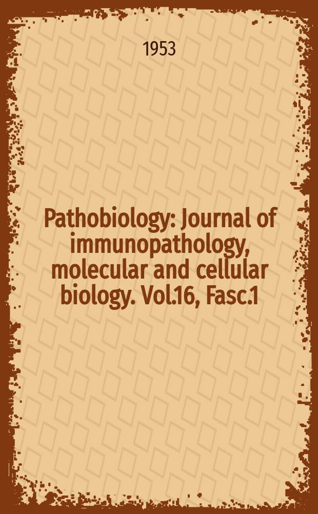 Pathobiology : Journal of immunopathology, molecular and cellular biology. Vol.16, Fasc.1