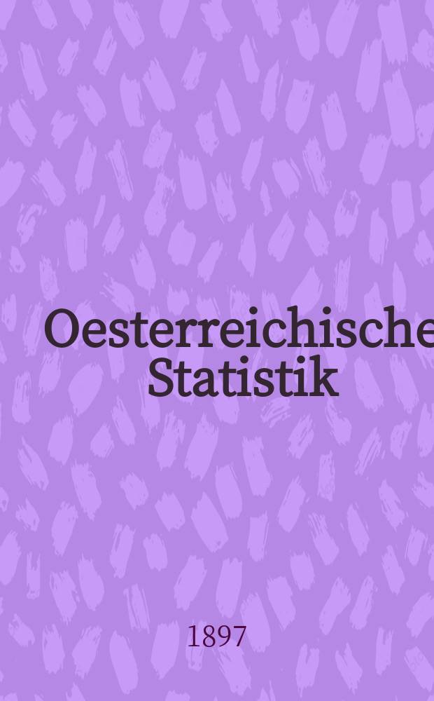 Oesterreichische Statistik : Hrsg. von der k.k. Statistischen Central- Commission. Bd.46, H.4