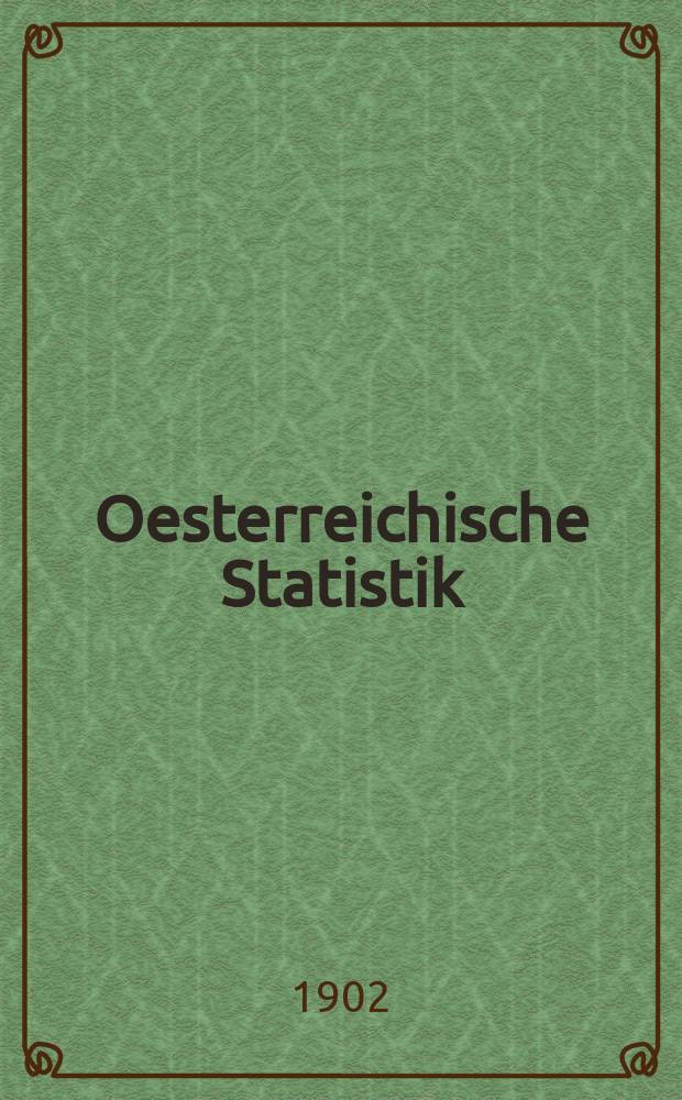 Oesterreichische Statistik : Hrsg. von der k.k. Statistischen Central- Commission. Bd.61, H.3