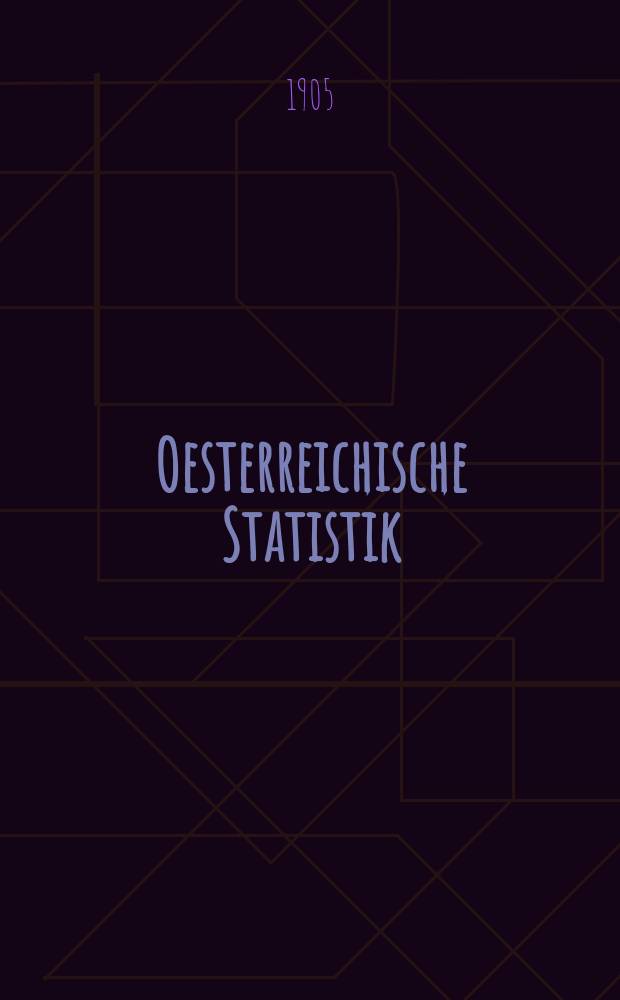 Oesterreichische Statistik : Hrsg. von der k.k. Statistischen Central- Commission. Bd.73, H.2