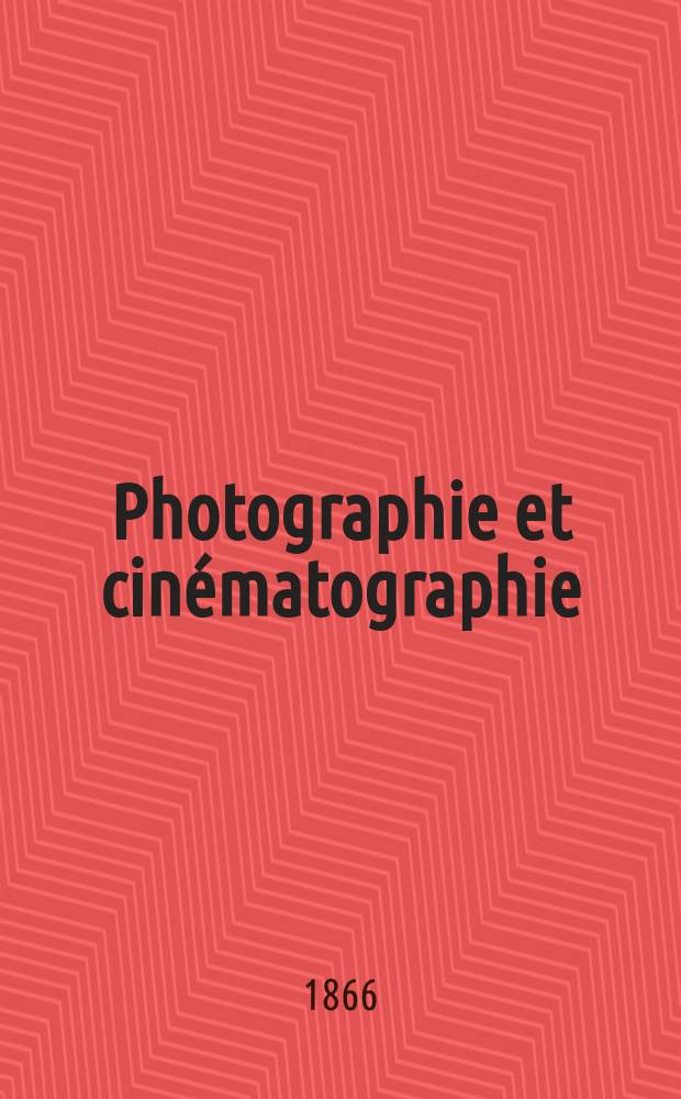 Photographie et cinématographie : Bulletin de la Société française de photographie et de cinématographie. T.12, Septembre