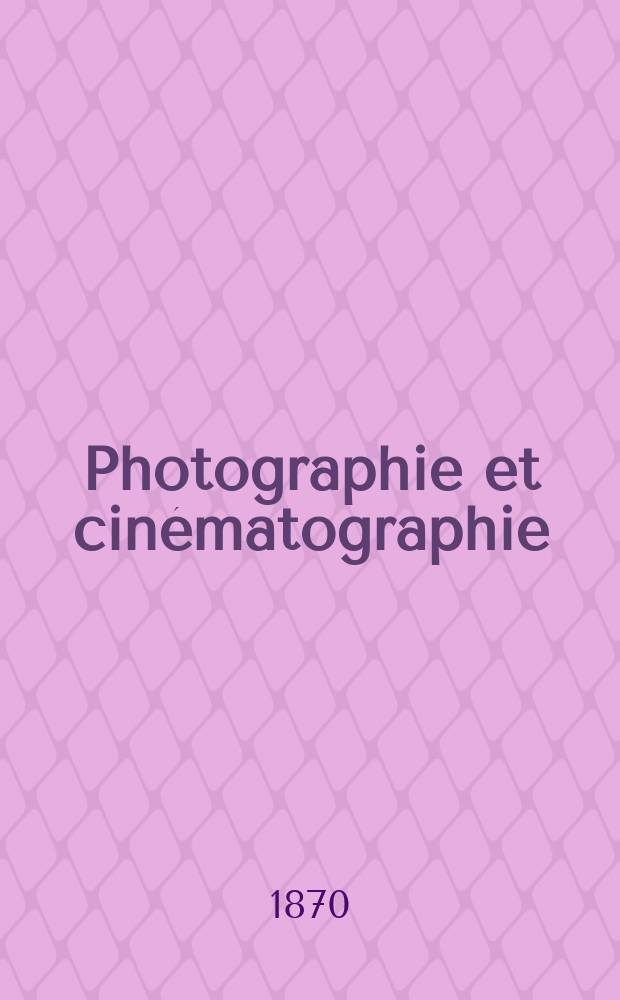 Photographie et cinématographie : Bulletin de la Société française de photographie et de cinématographie. T.16, Juin