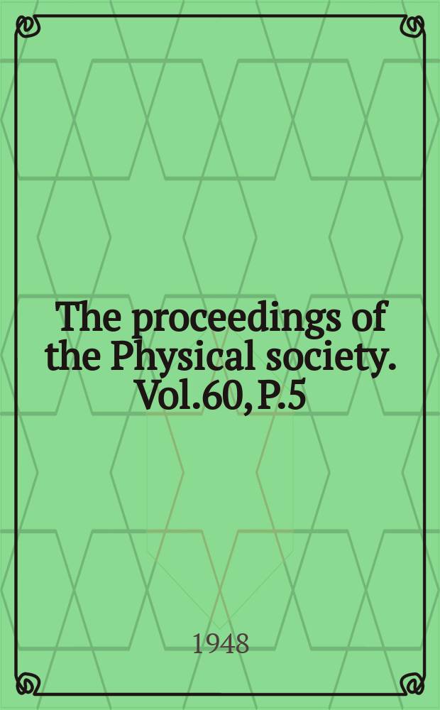The proceedings of the Physical society. Vol.60, P.5(341)