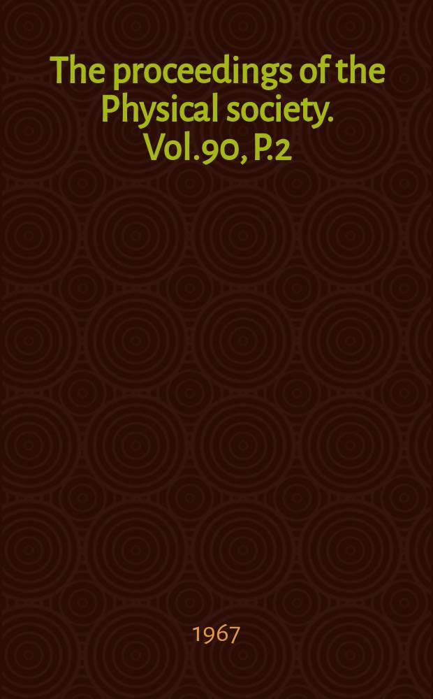 The proceedings of the Physical society. Vol.90, P.2(568)