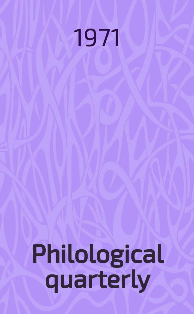Philological quarterly : A journal devoted to scholary investigation in the classical and modern languages and literatures Publ. at the Univ. of Iowa. Vol.50, Указатель