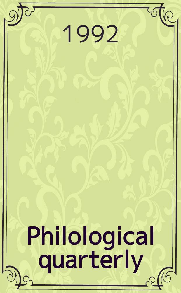 Philological quarterly : A journal devoted to scholary investigation in the classical and modern languages and literatures Publ. at the Univ. of Iowa. Vol.71, №2
