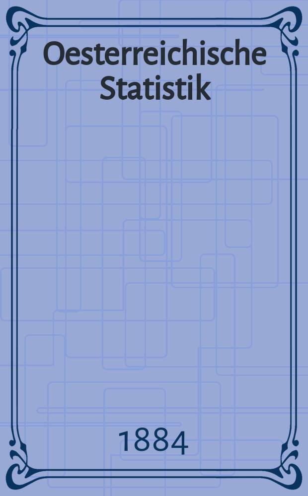 Oesterreichische Statistik : Hrsg. von der k.k. Statistischen Central- Commission. Bd.5, H.2