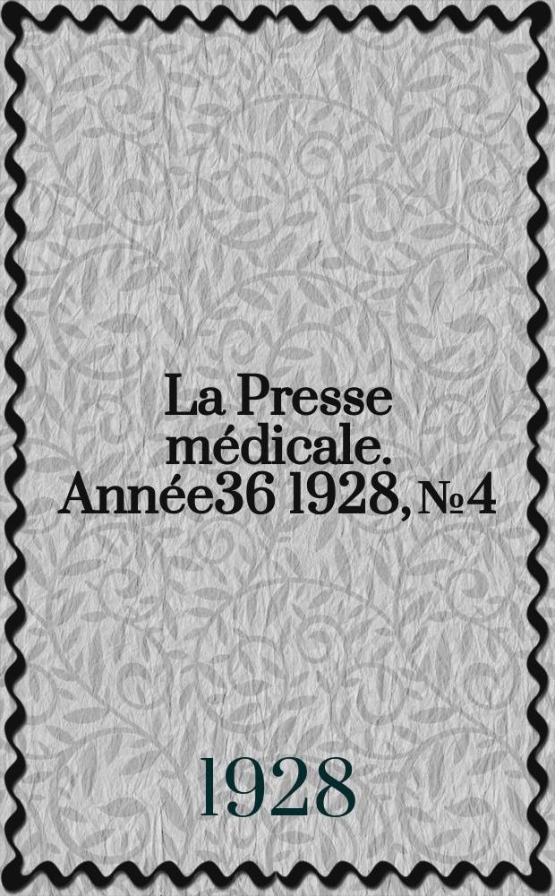 La Presse médicale. Année36 1928, №4