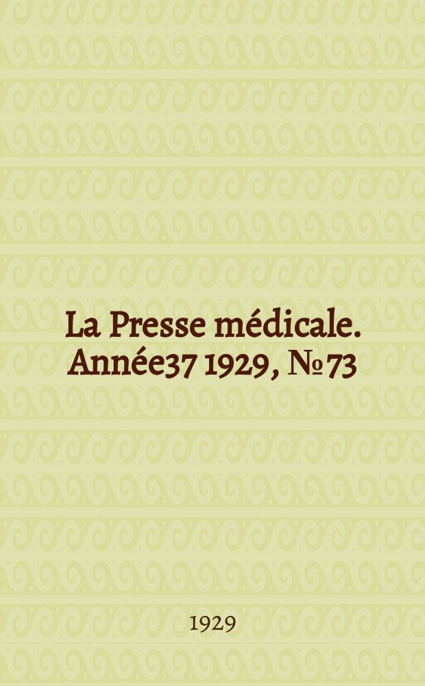 La Presse m&eacute;dicale. Ann&eacute;e37 1929, №73