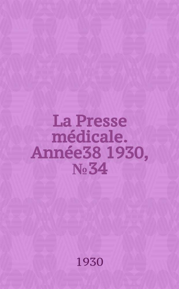 La Presse médicale. Année38 1930, №34