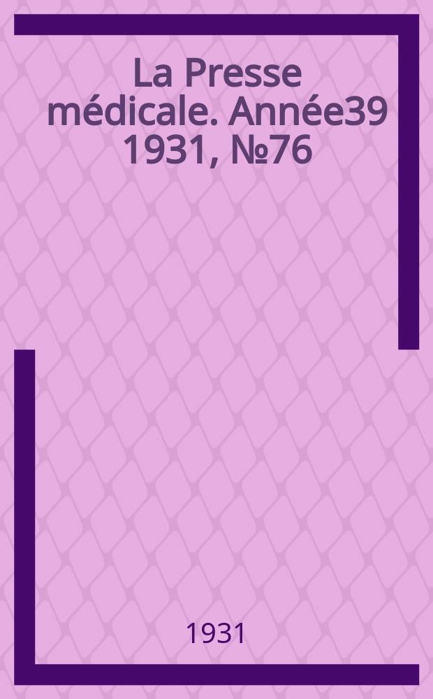 La Presse médicale. Année39 1931, №76