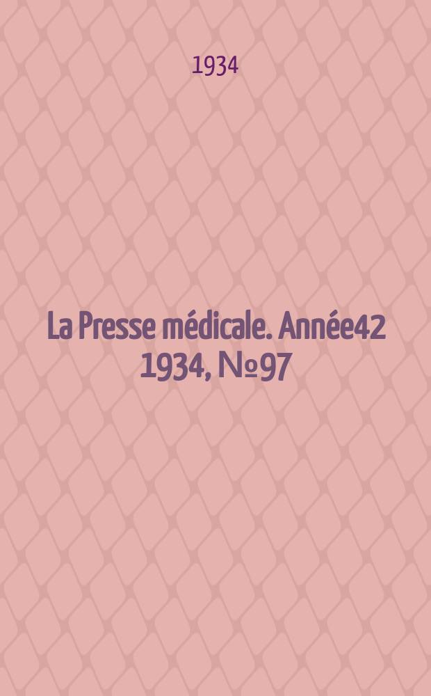 La Presse médicale. Année42 1934, №97