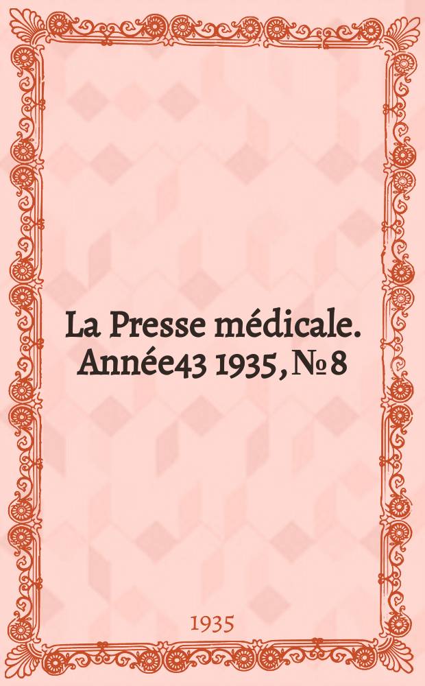 La Presse médicale. Année43 1935, №8