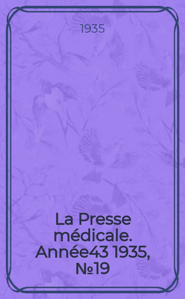 La Presse médicale. Année43 1935, №19