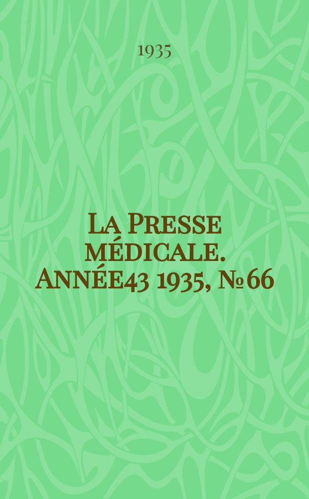 La Presse médicale. Année43 1935, №66