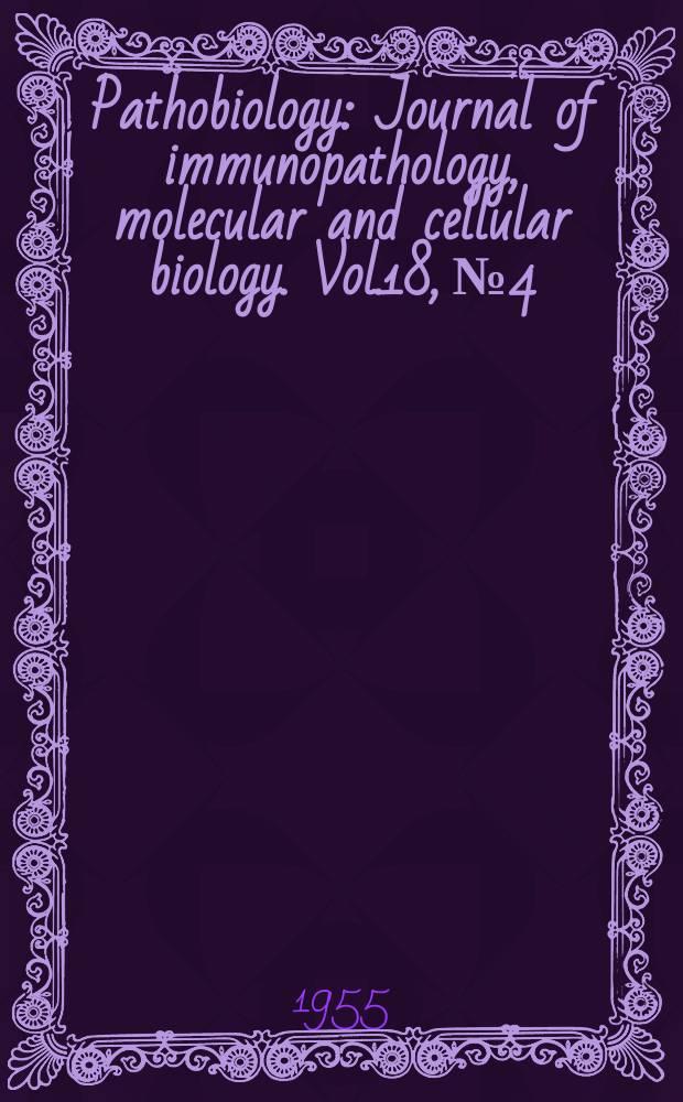 Pathobiology : Journal of immunopathology, molecular and cellular biology. Vol.18, №4