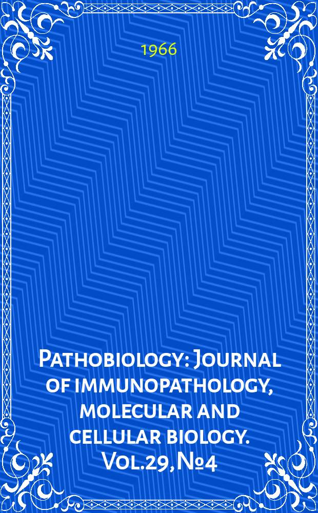 Pathobiology : Journal of immunopathology, molecular and cellular biology. Vol.29, №4