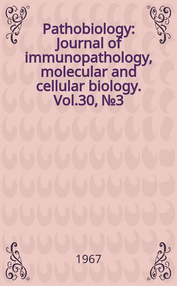 Pathobiology : Journal of immunopathology, molecular and cellular biology. Vol.30, №3