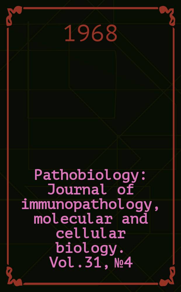Pathobiology : Journal of immunopathology, molecular and cellular biology. Vol.31, №4