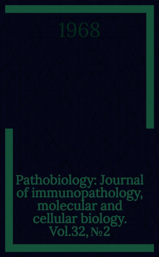 Pathobiology : Journal of immunopathology, molecular and cellular biology. Vol.32, №2