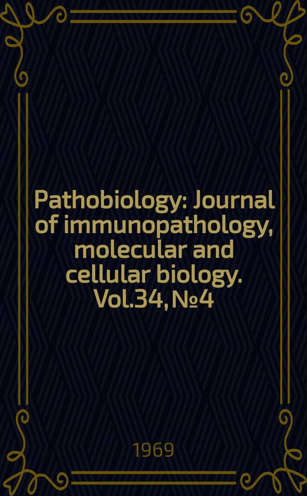 Pathobiology : Journal of immunopathology, molecular and cellular biology. Vol.34, №4