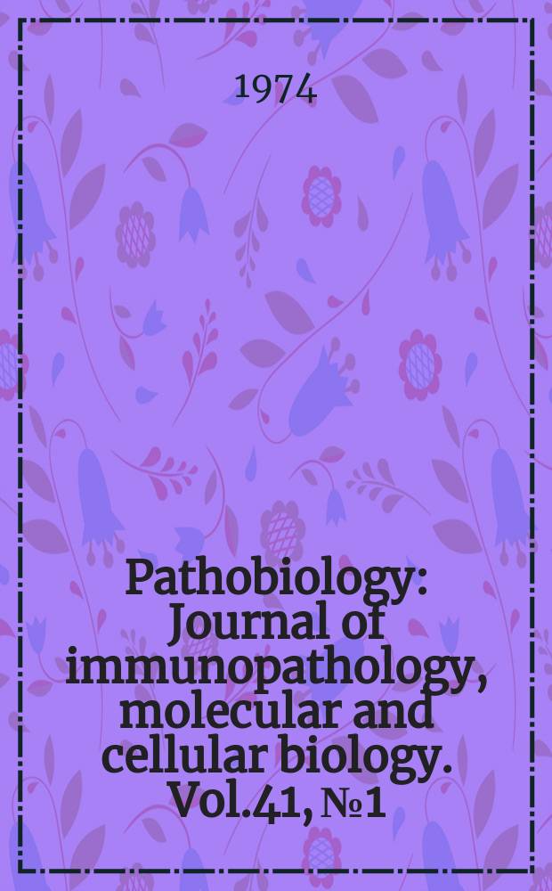 Pathobiology : Journal of immunopathology, molecular and cellular biology. Vol.41, №1