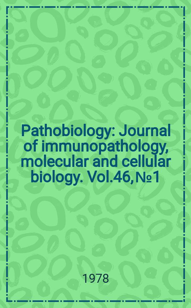 Pathobiology : Journal of immunopathology, molecular and cellular biology. Vol.46, №1/2