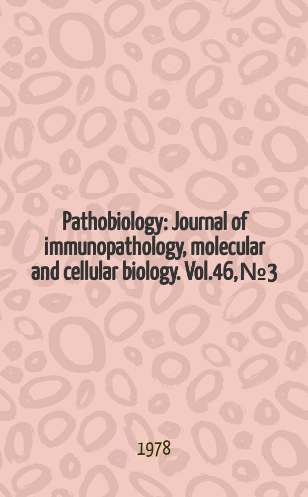 Pathobiology : Journal of immunopathology, molecular and cellular biology. Vol.46, №3