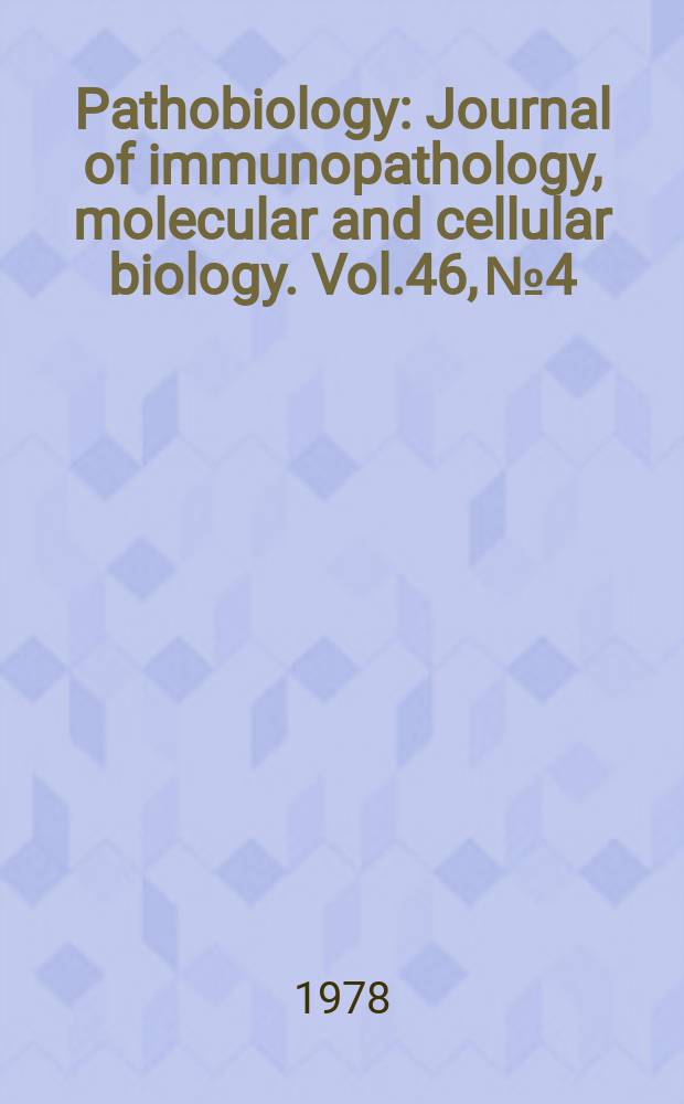 Pathobiology : Journal of immunopathology, molecular and cellular biology. Vol.46, №4