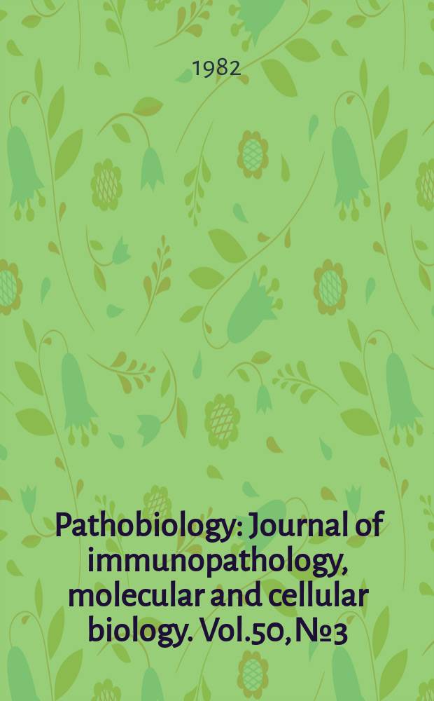Pathobiology : Journal of immunopathology, molecular and cellular biology. Vol.50, №3