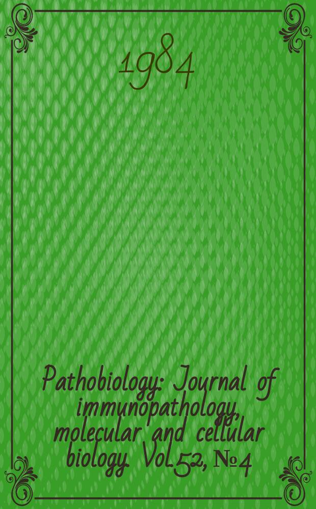 Pathobiology : Journal of immunopathology, molecular and cellular biology. Vol.52, №4