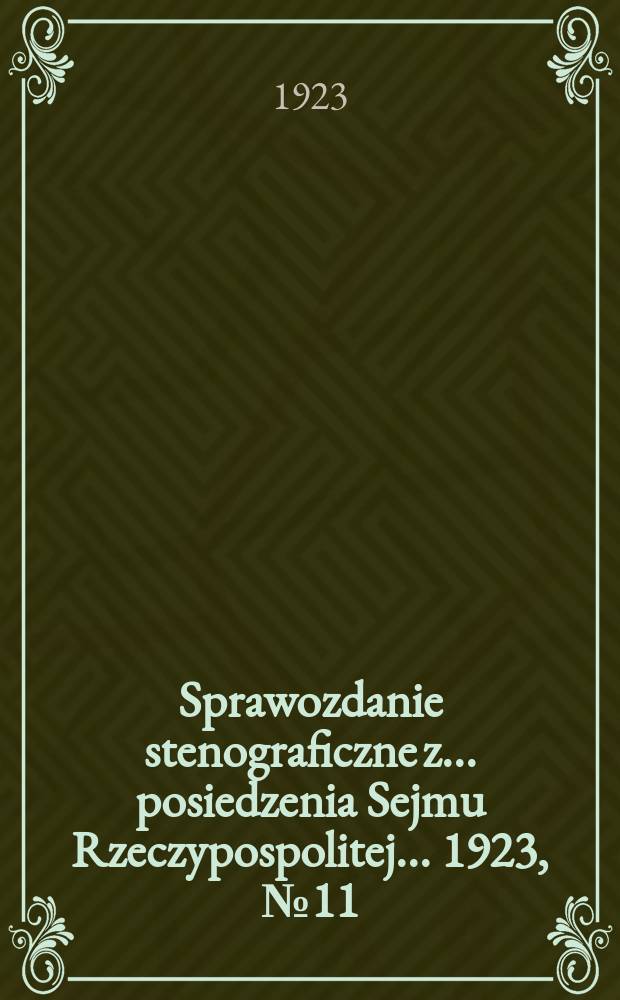 Sprawozdanie stenograficzne z ... posiedzenia Sejmu Rzeczypospolitej ... 1923, №11