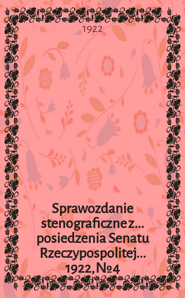 Sprawozdanie stenograficzne z ... posiedzenia Senatu Rzeczypospolitej ... 1922, №4