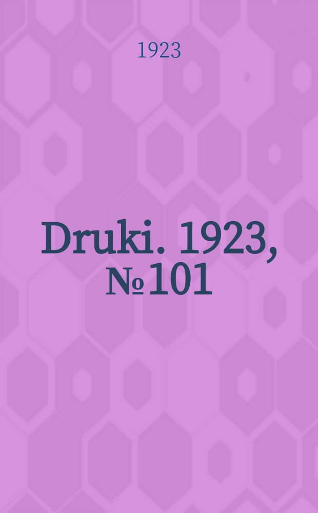 Druki. 1923, №101