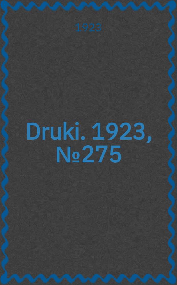 Druki. 1923, №275