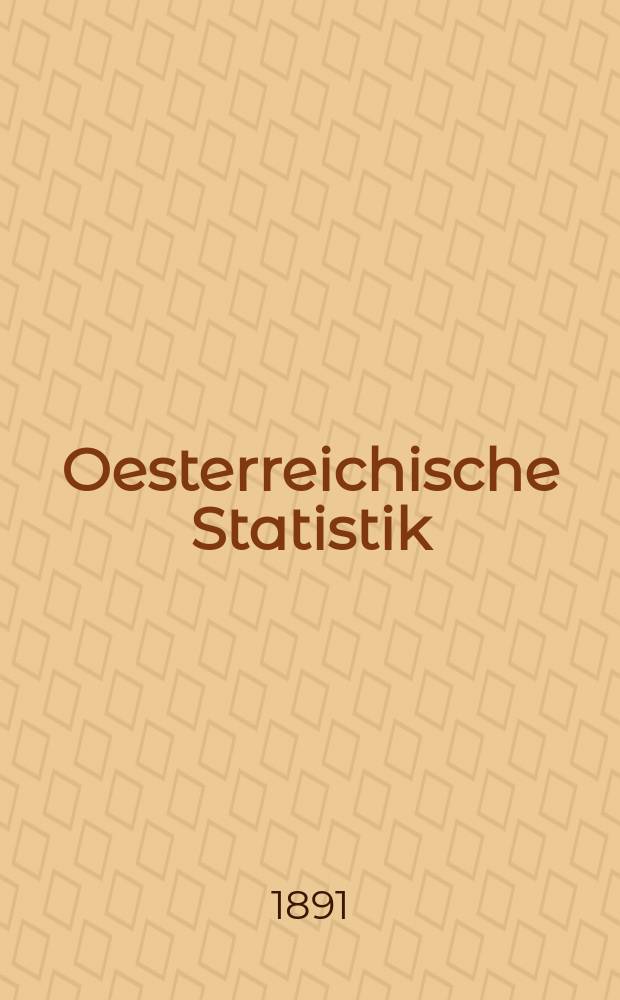 Oesterreichische Statistik : Hrsg. von der k.k. Statistischen Central- Commission. Bd.28, H.1