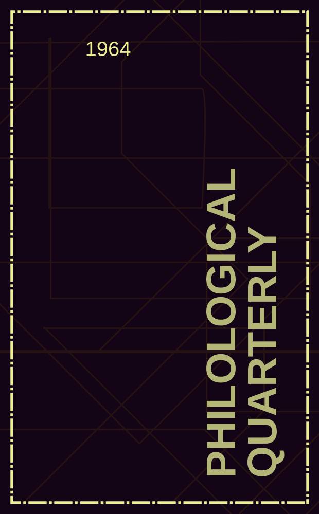 Philological quarterly : A journal devoted to scholary investigation in the classical and modern languages and literatures Publ. at the Univ. of Iowa. Vol.43, №2